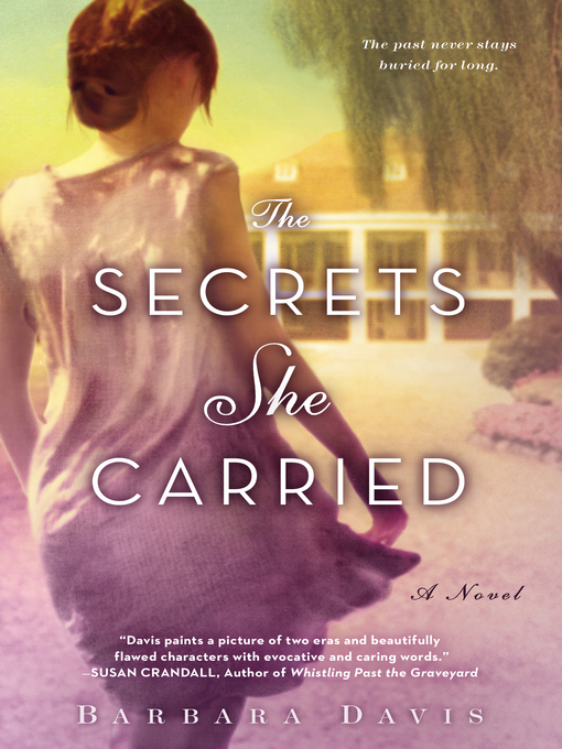 Title details for The Secrets She Carried by Barbara Davis - Available